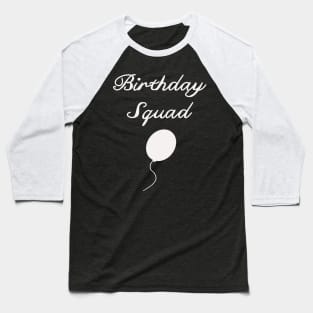 birthday squad party celebrating balloon design Baseball T-Shirt